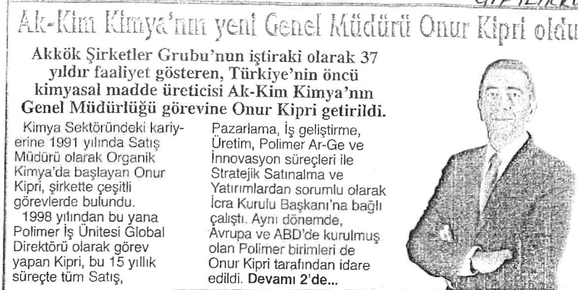 Akkim Kimya’nın Yeni Genel Müdürü Onur Kipri Oldu/ Çiftlikköy / 3 Şubat 2014